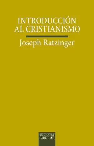 INTRODUCCIÓN AL CRISTIANISMO INTRODUCCIÓN AL CRISTIANISMO