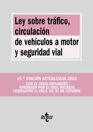 LEY SOBRE TRÁFICO, CIRCULACIÓN DE VEHÍCULOS A MOTOR Y SEGURIDAD VIAL