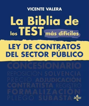 BIBLIA DE LOS TEST MÁS DIFÍCILES DE LA LEY DE CONTRATOS DEL SECTOR PÚBLICO