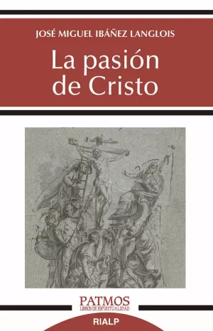 LA PASIÓN DE CRISTO LA PASIÓN DE CRISTO