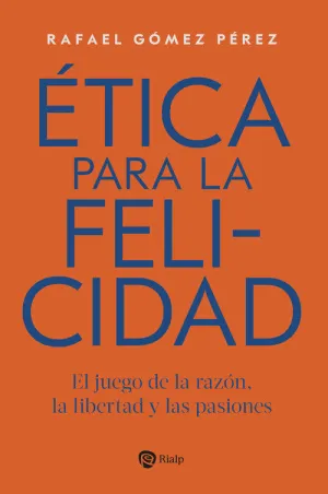 ÈTICA PARA LA FELICIDAD