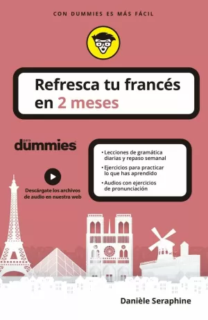 REFRESCA TU FRANCÉS EN 2 MESES PARA DUMMIES REFRESCA TU FRANCÉS EN 2 MESES PARA DUMMIES