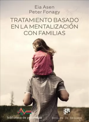 TRATAMIENTO BASADO EN LA MENTALIZACION CON FAMILIAS