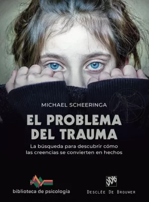 PROBLEMA DEL TRAUMA:BUSQUEDA PARA DESCUBRIR COMO CREENCIAS