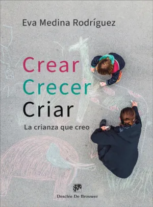 CREAR, CRECER, CRIAR