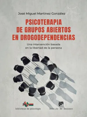 PSICOTERAPIA DE GRUPOS ABIERTOS EN DROGODEPENDENCIAS