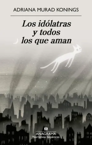 IDOLATRAS Y TODOS LOS QUE AMAN, LOS