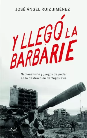 Y LLEGÓ LA BARBARIE Y LLEGÓ LA BARBARIE