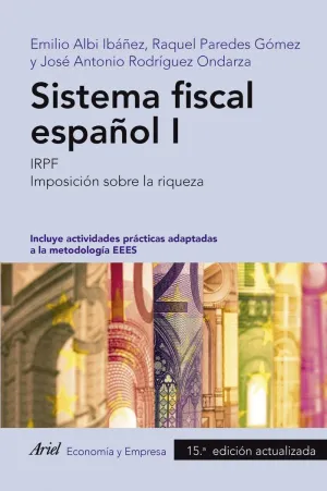 I.SISTEMA FISCAL ESPAÑOL.(15º EDICION ACTUALIZADA) I.SISTEMA FISCAL ESPAÑOL.(15º EDICION ACTUALIZADA)