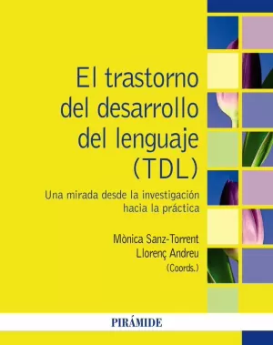 EL TRASTORNO DEL DESARROLLO DEL LENGUAJE (TDL) EL TRASTORNO DEL DESARROLLO DEL LENGUAJE (TDL)