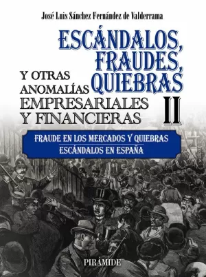 ESCÁNDALOS, FRAUDES Y QUIEBRAS (II)
