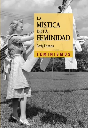 LA MÍSTICA DE LA FEMINIDAD LA MÍSTICA DE LA FEMINIDAD
