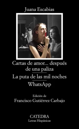 CARTAS DE AMOR... DESPUÉS DE UNA PALIZA; LA PUTA DE LAS MIL NOCHES; WHATSAPP CARTAS DE AMOR... DESPUÉS DE UNA PALIZA; LA PUTA DE LAS MIL NOCHES; WHATSAPP