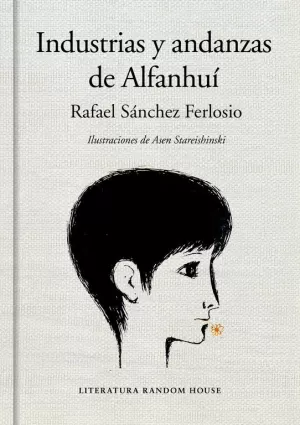 INDUSTRIAS Y ANDANZAS DE ALFANHUÍ (EDICIÓN ILUSTRADA) INDUSTRIAS Y ANDANZAS DE ALFANHUÍ (EDICIÓN ILUSTRADA)