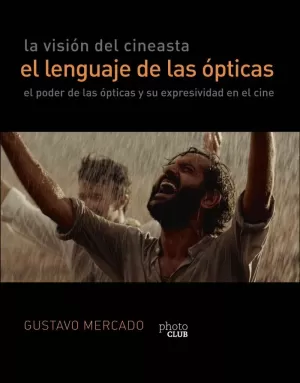 LA VISIÓN DEL CINEASTA. EL LENGUAJE DE LAS ÓPTICAS