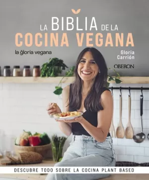 LA BIBLIA DE LA COCINA VEGANA LA BIBLIA DE LA COCINA VEGANA