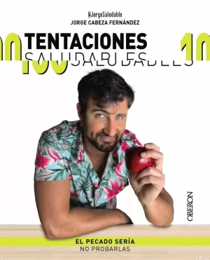 100 TENTACIONES SALUDABLES 100 TENTACIONES SALUDABLES