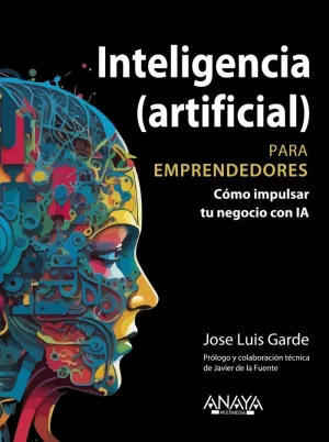 INTELIGENCIA (ARTIFICIAL) PARA EMPRENDEDORES