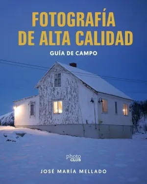 FOTOGRAFIA DE ALTA CALIDAD. GUÍA DE CAMPO