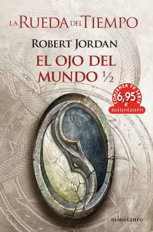 LA RUEDA DEL TIEMPO: EL OJO DEL MUNDO 1/2 LA RUEDA DEL TIEMPO: EL OJO DEL MUNDO 1/2