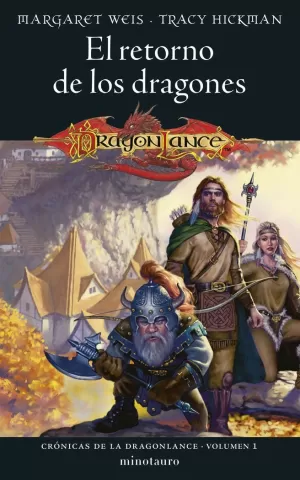 CRÓNICAS DE LA DRAGONLANCE Nº 01/03 EL RETORNO DE LOS DRAGONES CRÓNICAS DE LA DRAGONLANCE Nº 01/03 EL RETORNO DE LOS DRAGONES