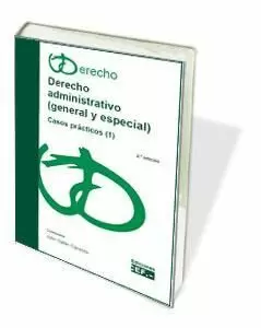DERECHO ADMINISTRATIVO (GENERAL Y ESPECIAL). CASOS PRÁCTICOS (1) DERECHO ADMINISTRATIVO (GENERAL Y ESPECIAL). CASOS PRÁCTICOS (1)
