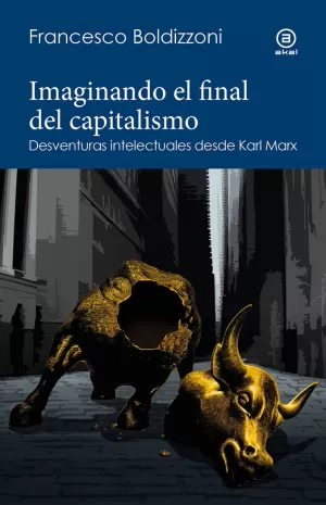 IMAGINANDO EL FINAL DEL CAPITALISMO IMAGINANDO EL FINAL DEL CAPITALISMO