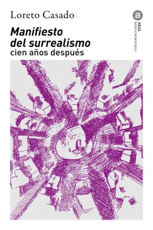 MANIFIESTO DEL SURREALISMO CIEN AÑOS DESPUES