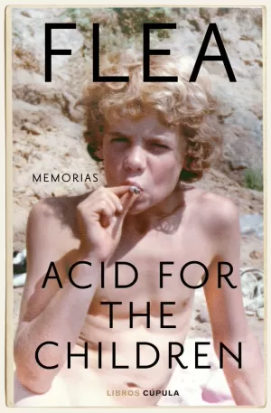 ACID FOR THE CHILDREN ACID FOR THE CHILDREN