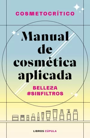 MANUAL DE COSMÉTICA APLICADA MANUAL DE COSMÉTICA APLICADA