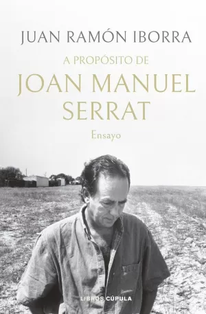 A PROPÓSITO DE JOAN MANUEL SERRAT