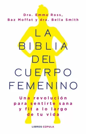LA BIBLIA DEL CUERPO FEMENINO LA BIBLIA DEL CUERPO FEMENINO