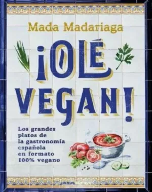 OLÉ VEGAN!