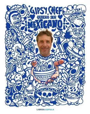 QUIERO SER MEXICANO  GIPSY CHEF
