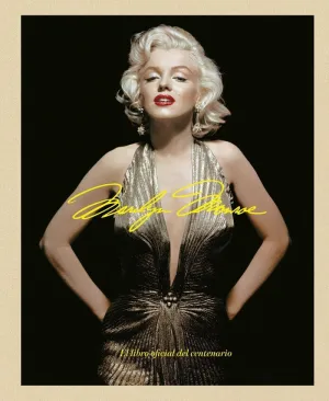MARILYN MONROE 100: EL LIBRO OFICIAL DEL CENTENARIO