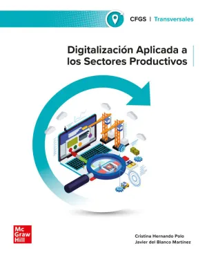DIGITALIZACIÓN APLICADA A LOS SECTORES PRODUCTIVOS. GRADO SUPERIOR. DIGITALIZACIÓN APLICADA A LOS SECTORES PRODUCTIVOS. GRADO SUPERIOR.
