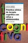 PRÁCTICA CLÍNICA DE TERAPIA COGNITIVA CON NIÑOS Y ADOLESCENTES