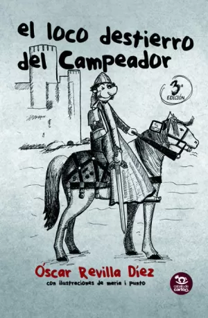 EL LOCO DESTIERRO DEL CAMPEADOR EL LOCO DESTIERRO DEL CAMPEADOR