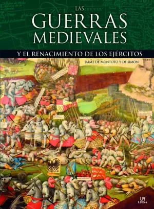 LAS GUERRAS MEDIEVALES LAS GUERRAS MEDIEVALES