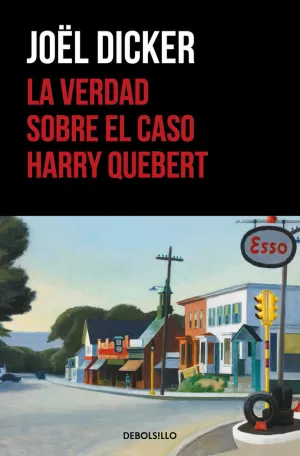 LA VERDAD SOBRE EL CASO HARRY QUEBERT LA VERDAD SOBRE EL CASO HARRY QUEBERT