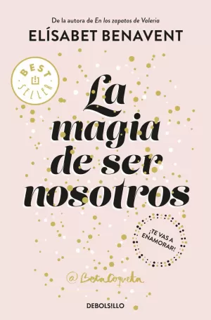 LA MAGIA DE SER NOSOTROS (BILOGÍA SOFÍA 2) LA MAGIA DE SER NOSOTROS (BILOGÍA SOFÍA 2)