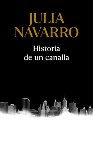 HISTORIA DE UN CANALLA HISTORIA DE UN CANALLA
