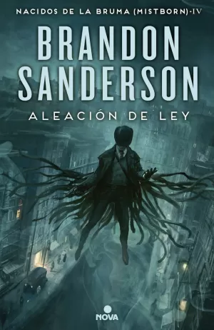 MISTBORN IV: ALEACIÓN DE LEY (NVA.ED) MISTBORN IV: ALEACIÓN DE LEY (NVA.ED)