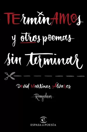 TERMINAMOS Y OTROS POEMAS SIN TERMINAR TERMINAMOS Y OTROS POEMAS SIN TERMINAR