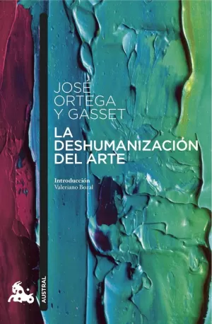 LA DESHUMANIZACIÓN DEL ARTE LA DESHUMANIZACIÓN DEL ARTE