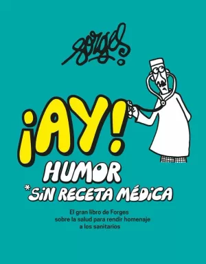 ¡AY! HUMOR SIN RECETA MÉDICA ¡AY! HUMOR SIN RECETA MÉDICA