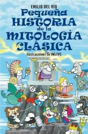 PEQUEÑA HISTORIA DE LA MITOLOGÍA CLÁSICA