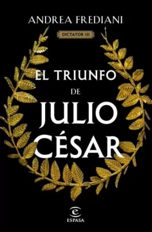 TRIUNFO DE JULIO CÉSAR (SERIE DICTATOR 3)