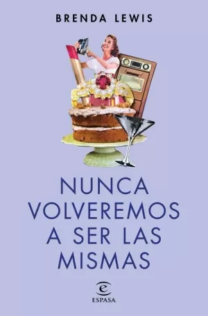 NUNCA VOLVEREMOS A SER LAS MISMAS (NUEVA PRESENTACIÓN) NUNCA VOLVEREMOS A SER LAS MISMAS (NUEVA PRESENTACIÓN)