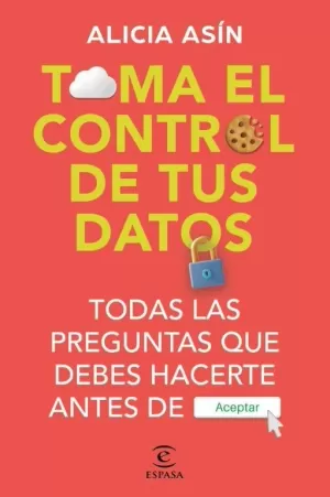 TOMA EL CONTROL DE TUS DATOS